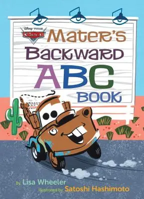 Książka ABC Złomka do tyłu (Disney/Pixar Auta 3) - Mater's Backward ABC Book (Disney/Pixar Cars 3)