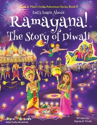 Poznajmy Ramajanę! Opowieść o Diwali (Maya & Neel's India Adventure Series, Book 15) - Let's Learn About Ramayana! The Story of Diwali (Maya & Neel's India Adventure Series, Book 15)