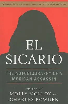 El Sicario: Autobiografia meksykańskiego zabójcy - El Sicario: The Autobiography of a Mexican Assassin