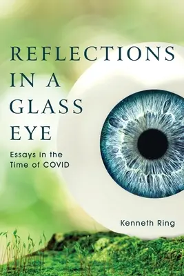 Refleksje w szklanym oku: Eseje w czasach COVID - Reflections in a Glass Eye: Essays in the Time of COVID