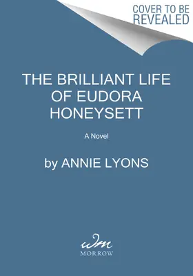 Błyskotliwe życie Eudory Honeysett - The Brilliant Life of Eudora Honeysett