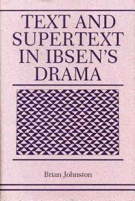 Tekst i nadtekst w dramacie Ibsena - Text and Supertext in Ibsen's Drama