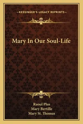 Maryja w życiu naszej duszy - Mary in Our Soul-Life