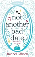 Not Another Bad Date - Przepysznie romantyczna komedia romantyczna - Not Another Bad Date - A deliciously romantic rom-com