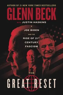 Wielki reset: Joe Biden i powstanie faszyzmu dwudziestego pierwszego wieku - The Great Reset: Joe Biden and the Rise of Twenty-First-Century Fascism