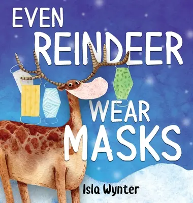 Nawet renifery noszą maski - Even Reindeer Wear Masks