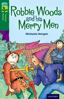 Oxford Reading Tree TreeTops Fiction: Poziom 12: Robbie Woods i jego weseli ludzie - Oxford Reading Tree TreeTops Fiction: Level 12: Robbie Woods and his Merry Men