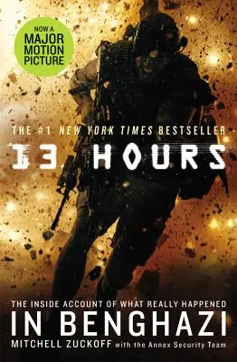 13 Hours: Relacja z tego, co naprawdę wydarzyło się w Benghazi - 13 Hours: The Inside Account of What Really Happened in Benghazi