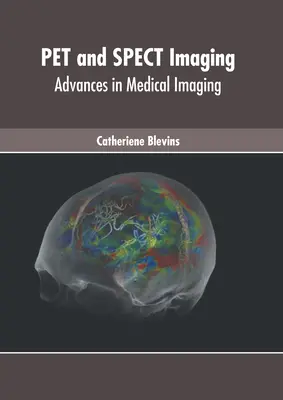 Obrazowanie zwierząt i widm: Postępy w obrazowaniu medycznym - Pet and Spect Imaging: Advances in Medical Imaging