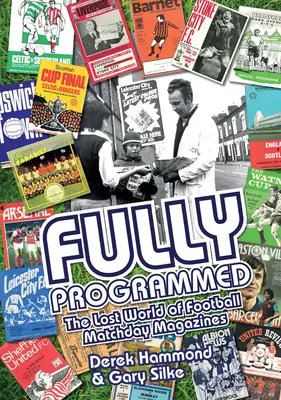 W pełni zaprogramowany: Zaginiony świat programów piłkarskich - Fully Programmed: The Lost World of Football Programmes