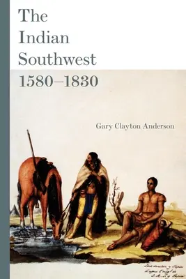 Indiański południowy zachód, 1580-1830, 232: Etnogeneza i rekonstrukcja - The Indian Southwest, 1580-1830, 232: Ethnogenesis and Reinvention