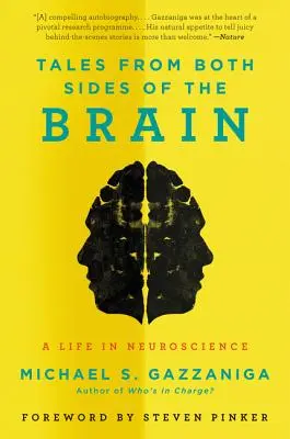 Opowieści z obu stron mózgu: Życie w neuronauce - Tales from Both Sides of the Brain: A Life in Neuroscience