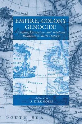 Imperium, kolonia, ludobójstwo: Podbój, okupacja i opór subalternów w historii świata - Empire, Colony, Genocide: Conquest, Occupation, and Subaltern Resistance in World History