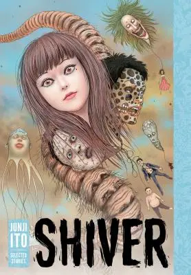 Dreszcz: Wybrane opowiadania Junji Ito - Shiver: Junji Ito Selected Stories