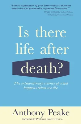 Czy istnieje życie po śmierci? Niezwykła nauka o tym, co dzieje się po śmierci - Is There Life After Death?: The Extraordinary Science of What Happens When We Die