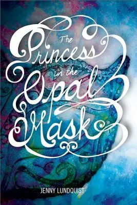 Księżniczka w masce z opalu - The Princess in the Opal Mask