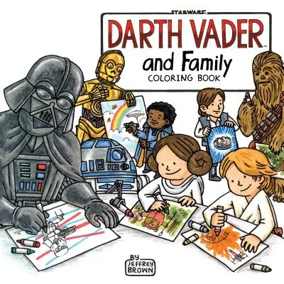 Kolorowanka Darth Vader i rodzina: (książka Star Wars, kolorowanka dla każdego) - Darth Vader and Family Coloring Book: (Star Wars Book, Coloring Book for Everyone)