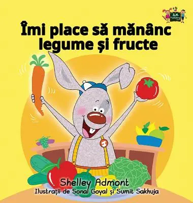 Kocham jeść owoce i warzywa: Wydanie rumuńskie - I Love to Eat Fruits and Vegetables: Romanian Edition