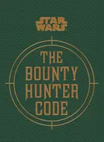 Gwiezdne wojny - Kodeks łowcy nagród - Star Wars - The Bounty Hunter Code