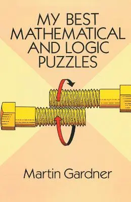 Moje najlepsze łamigłówki matematyczne i logiczne - My Best Mathematical and Logic Puzzles