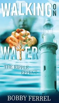 Chodzenie po wodzie: The Ripple Effect - Walking On Water: The Ripple Effect