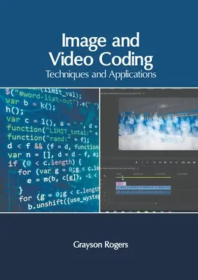 Kodowanie obrazów i wideo: Techniki i zastosowania - Image and Video Coding: Techniques and Applications