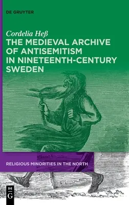 Średniowieczne archiwum antysemityzmu w dziewiętnastowiecznej Szwecji - The Medieval Archive of Antisemitism in Nineteenth-Century Sweden