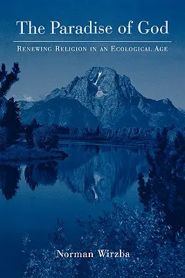 Raj Boga: Odnowienie religii w erze ekologii - The Paradise of God: Renewing Religion in an Ecological Age