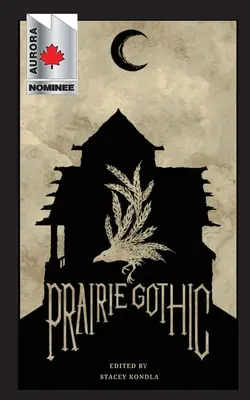 Prairie Gothic: Antologia - Prairie Gothic: An Anthology