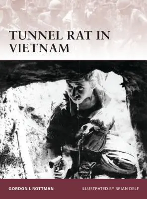 Szczur tunelowy w Wietnamie - Tunnel Rat in Vietnam