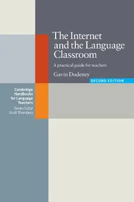 Internet i zajęcia językowe: Praktyczny przewodnik dla nauczycieli - The Internet and the Language Classroom: A Practical Guide for Teachers