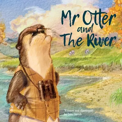 Pan Wydra i rzeka - Mr Otter and The River