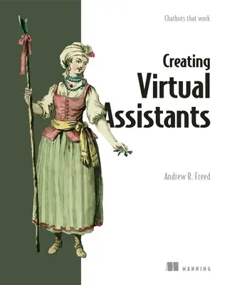 Konwersacyjna sztuczna inteligencja: Chatboty, które działają - Conversational AI: Chatbots That Work