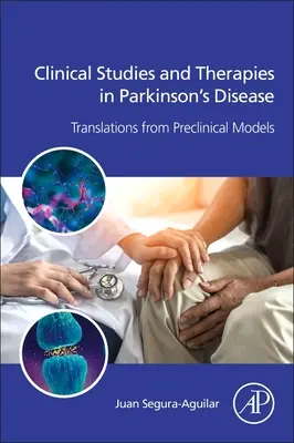 Badania kliniczne i terapie w chorobie Parkinsona - przełożenie z modeli przedklinicznych - Clinical Studies and Therapies in Parkinson's Disease - Translations from Preclinical Models