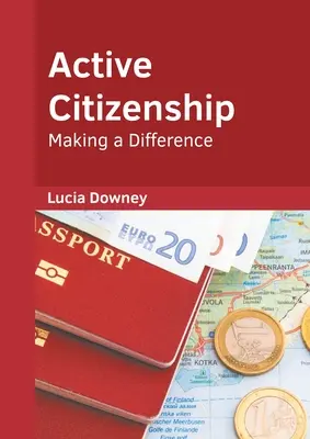 Aktywne obywatelstwo: Wprowadzanie zmian - Active Citizenship: Making a Difference