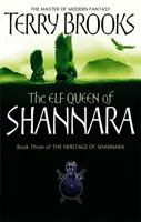 Elf Queen Of Shannara - Dziedzictwo Shannary, księga 3 - Elf Queen Of Shannara - The Heritage of Shannara, book 3