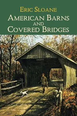 Amerykańskie stodoły i kryte mosty - American Barns and Covered Bridges