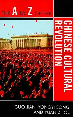 Chińska rewolucja kulturalna od A do Z - The A to Z of the Chinese Cultural Revolution