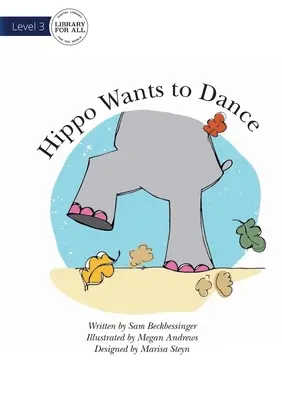 Hipopotam chce tańczyć - Hippo Wants To Dance