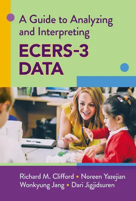 Przewodnik po analizie i interpretacji danych Ecers-3 - A Guide to Analyzing and Interpreting Ecers-3 Data