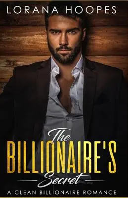 Sekret miliardera: Słodki romans miliarderów - The Billionaire's Secret: A Sweet Billionaires Romance