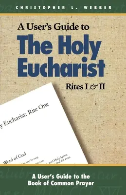 Przewodnik użytkownika po Obrzędach Świętej Eucharystii I i II - A User's Guide to the Holy Eucharist Rites I & II