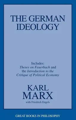 Ideologia niemiecka: W tym teza o Feuerbachu - The German Ideology: Including Thesis on Feuerbach