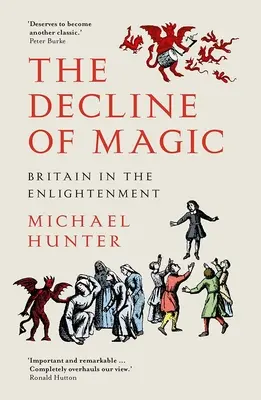 Upadek magii: Wielka Brytania w epoce oświecenia - The Decline of Magic: Britain in the Enlightenment