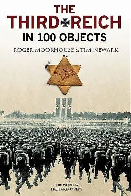 Trzecia Rzesza w 100 przedmiotach: Materialna historia nazistowskich Niemiec - The Third Reich in 100 Objects: A Material History of Nazi Germany