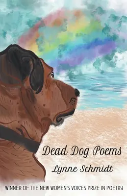 Wiersze zdechłego psa: Zwycięzca nagrody New Women's Voices Prize 2020 w dziedzinie poezji - Dead Dog Poems: Winner of the 2020 New Women's Voices Prize in Poetry