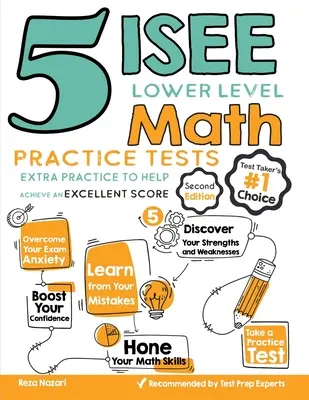 5 testów praktycznych z matematyki na niższym poziomie ISEE: Dodatkowe ćwiczenia pomagające osiągnąć doskonały wynik - 5 ISEE Lower Level Math Practice Tests: Extra Practice to Help Achieve an Excellent Score