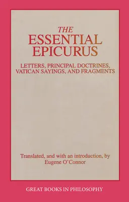 The Essential Epicurus: Listy, główne doktryny, powiedzenia watykańskie i fragmenty - The Essential Epicurus: Letters, Principal Doctrines, Vatican Sayings, and Fragments