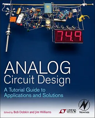 Projektowanie obwodów analogowych: Przewodnik po aplikacjach i rozwiązaniach - Analog Circuit Design: A Tutorial Guide to Applications and Solutions