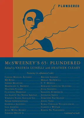 McSweeney's Issue 65 (McSweeney's Quarterly Concern): Splądrowany (redaktor gościnny Valeria Luiselli) - McSweeney's Issue 65 (McSweeney's Quarterly Concern): Plundered (Guest Editor Valeria Luiselli)